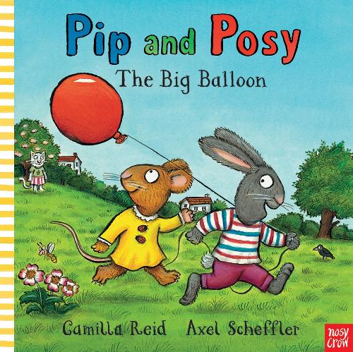 Pip and Posy: The Big Balloon (Pip & Posy)