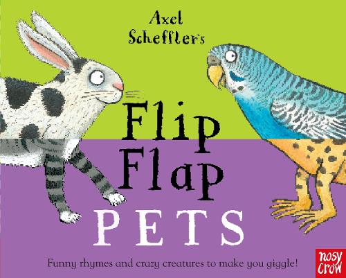 Axel Scheffler's Flip Flap Pets (Axel Scheffler's Flip Flaps)