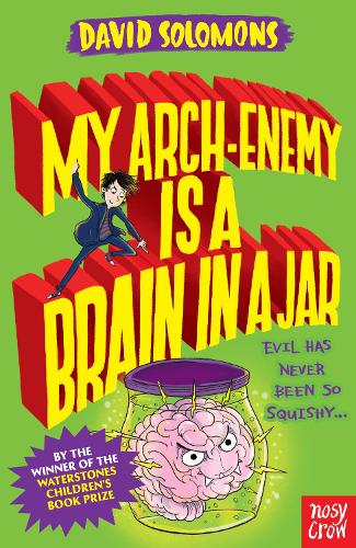 My Arch-Enemy Is a Brain In a Jar (My Brother Is a Superhero) (My Brother Is a Superhero 4)