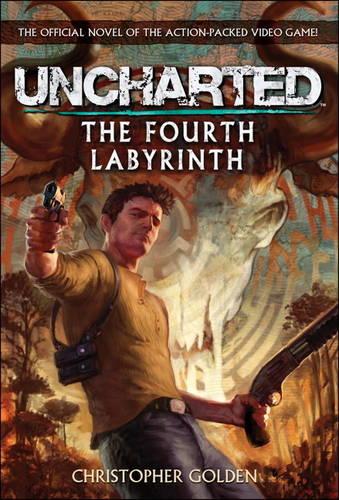 Uncharted - The Fourth Labyrinth (Video Game Novel)