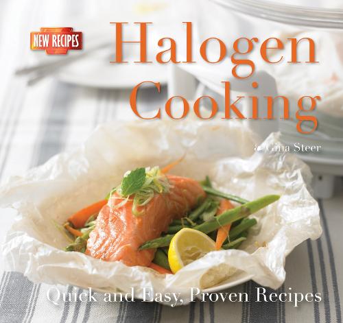 Halogen Cooking (Simple Home Cooking) (Quick & Easy, Proven Recipes)