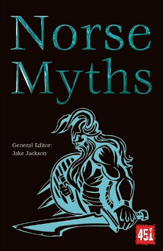 Norse Myths (The World's Greatest Myths and Legends)