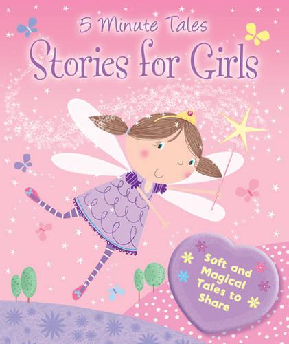 Stories for Girls (Igloo Books Ltd 5 Minute Tales)