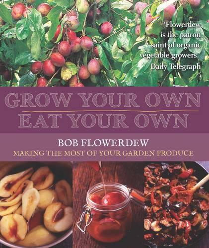 Grow Your Own, Eat Your Own: Making the most of your garden produce