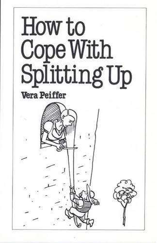 How to Cope with Splitting Up (Overcoming Common Problems)