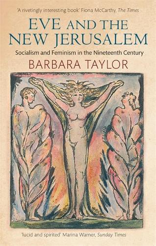 Eve and the New Jerusalem: Socialism and Feminism in the Nineteenth Century