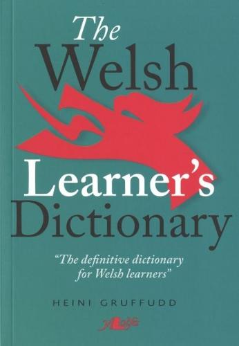 The Welsh Learner's Dictionary / Geiriadur Y Dysgwyr