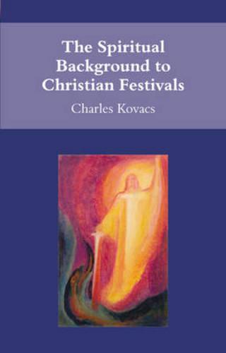 The Spiritual Background to Christian Festivals (Waldorf Education Resources)