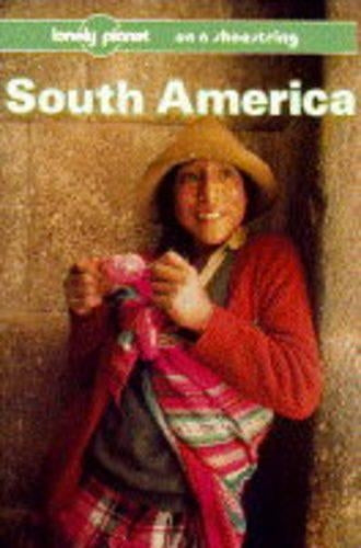 South America (Lonely Planet Shoestring Guide)