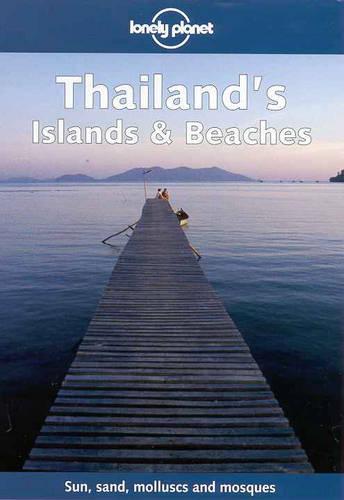 Thailand's Islands and Beaches (Lonely Planet Regional Guides)