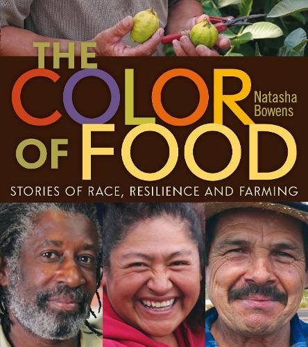 Color of Food: Stories of Race, Resilience and Farming