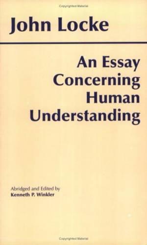 An Essay Concerning Human Understanding (Hackett Classics)
