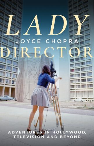 Lady Director: Adventures in Hollywood, Television and Beyond