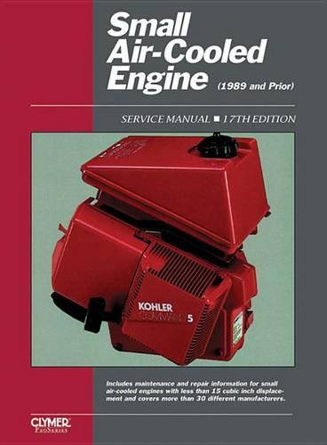 SMALL ENGINE SRVC VOL 1 ED 17 (Small Air-Cooled Engines Service Manual)