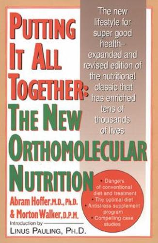 Putting It All Together: The New Orthomolecular Nutrition