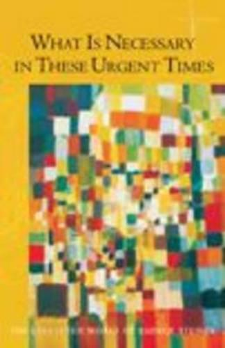 What is Necessary in These Urgent Times: Eighteen Lectures Held in Dornach, January 9 to February 22, 1920: 196 (Collected Works of Rudolf Steiner)