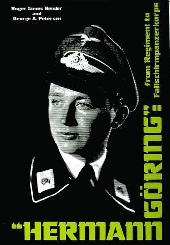 Hermann Goering: From Regiment to Fallschirmpanzerkorps
