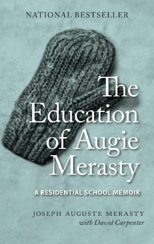 The Education of Augie Merasty: A Residential School Memoir - New Edition (The Regina Collection): 16