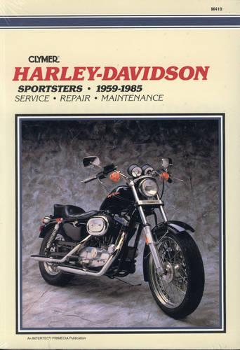 H-D SPORTSTERS 59-85: Service, Repair, Maintenance (Clymer Motorcycle)