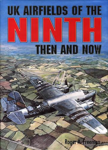 UK Airfields of the Ninth: Then and Now (After the Battle)