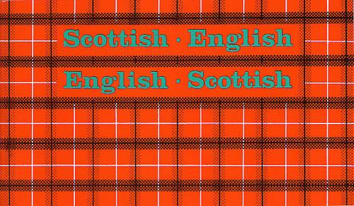 Scottish-English, English-Scottish