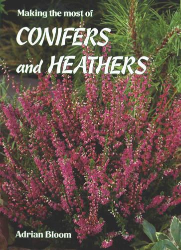 Making the Most of Conifers and Heathers (Floraprint)