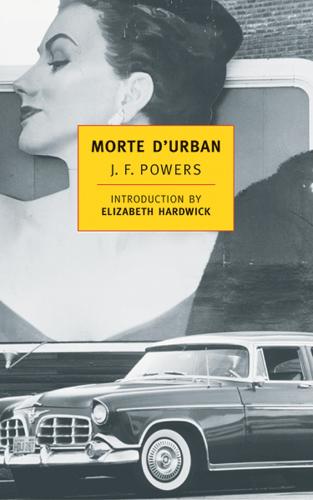 Morte D'Urban: 0 (New York Review Books Classics)