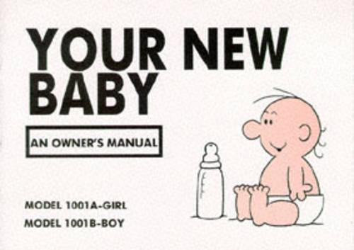 Your New Baby: An Owner's Manual