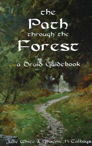 The Path Through the Forest: A Druid Guidebook