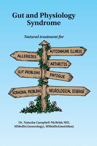 Gut And Physiology Syndrome. Natural treatment for allergies, autoimmune illness, arthritis, gut problems, fatigue, hormonal problems, neurological ... Problems, Neurological Disease and More
