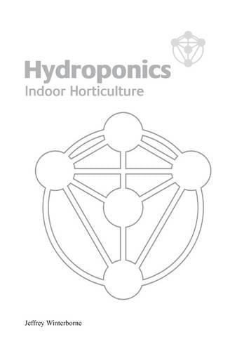 Hydroponics: Indoor Horticulture