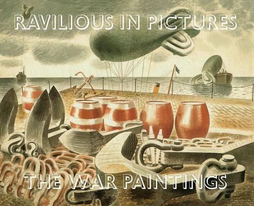 Ravilious in Pictures: The War Paintings