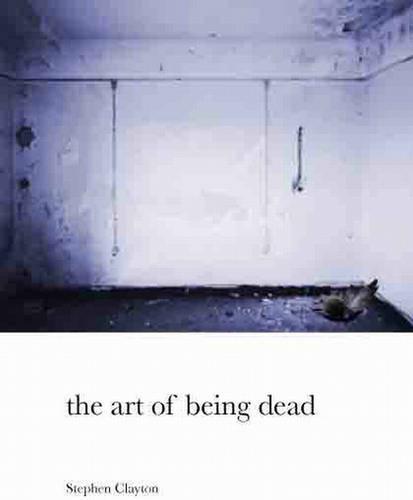 The Art of Being Dead