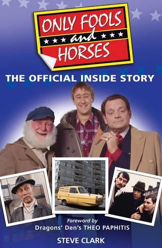 Only Fools and Horses: The Official Inside Story