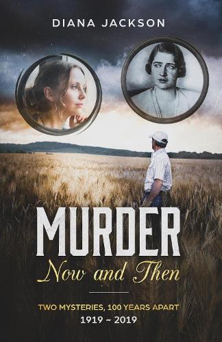 Murder Now and Then: 1919 to 2019 Murder Mystery (Mystery Inspired by History)