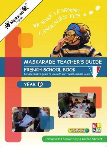 Maskarade Teacher's Guide - Year 3/ Le Petit Quinquin: Teacher's Guide for French Books Year 3 (Maskarade Language Primary School Collection)