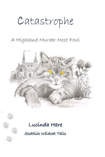 Catastrophe: ~ a Scottish Wildcat's Tail (Scottish Wildcat Tails)