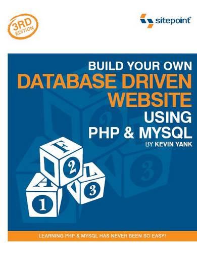 Build Your Own Database Driven Website Using PHP and MySQL