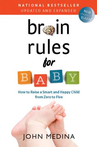 Brain Rules for Baby, Updated and Expanded