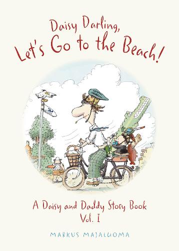 Daisy Darling Lets Go to the Beach (A Daisy and Daddy Story Book)