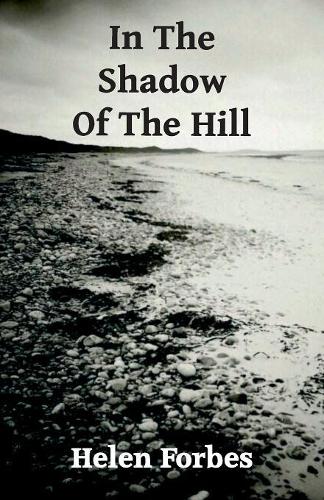 In The Shadow Of The Hill (Detective Sergeant Joe Galbraith)