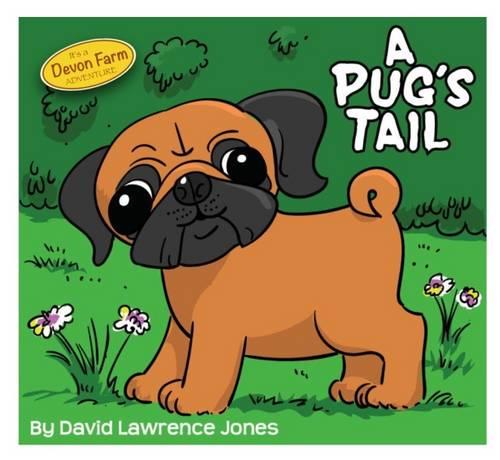 A Pug's Tail (It's a Devon Farm Adventure)