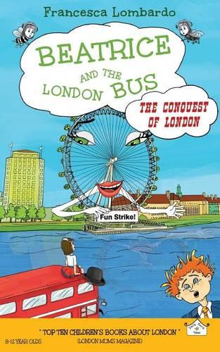 Beatrice and the London Bus - The Conquest of London - Vol. 3