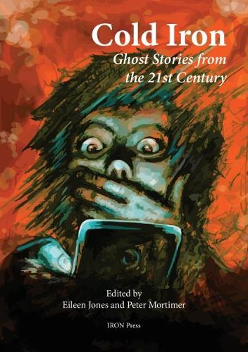 Cold Iron: Twenty-First Century Ghost Stories