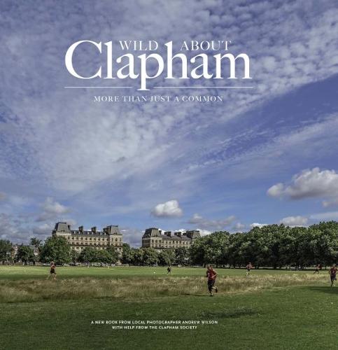 Wild Wild about Clapham: More than just a Common