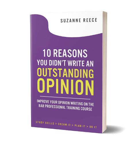 10 Reasons You Didn't Write an Outstanding Opinion: Improve Your Opinion Writing on The Bar Professional Training Course