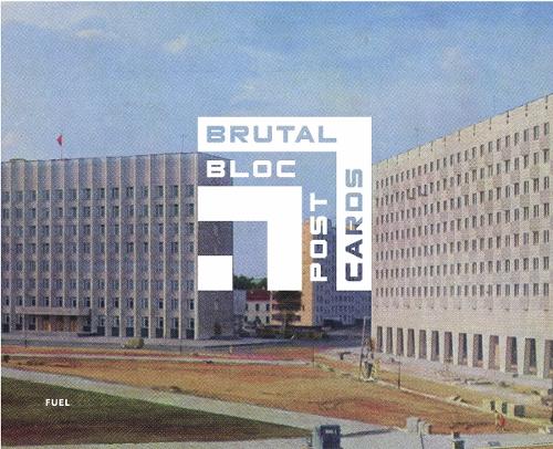Brutal Bloc: Soviet era postcards from the Eastern Bloc