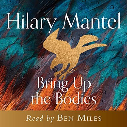 Bring Up the Bodies (The Wolf Hall Trilogy)