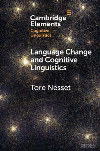 Language Change and Cognitive Linguistics: Case Studies from the History of Russian (Elements in Cognitive Linguistics)