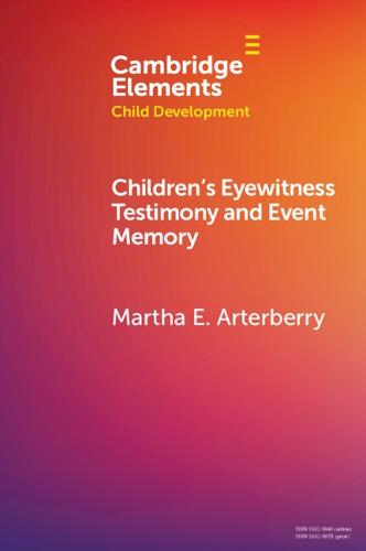 Children's Eyewitness Testimony and Event Memory (Elements in Child Development)